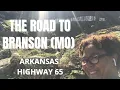 The Road To Branson MO - Arkansas Highway 65