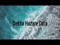 Lagu Dekha hazare dafa [hindi song]