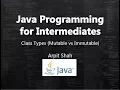 Mutable vs Immutable Classes and Variables Java