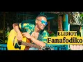Download Lagu ELIDIOT - FANAFODIKO (Nouveauté Gasy 2022)