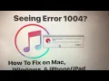 How To Fix An Unknown Error Occurred 1004 On iTunes Fix