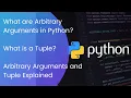 What are Arbitrary Arguments in Python How to Define Function with Arbitrary Arguments