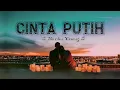 Download Lagu CINTA PUTIH By SONIA - Nurdin Yaseng [Lirik] Cover