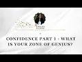 Download Lagu Confidence Part 1 - What Is Your Zone of Genius