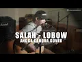 Download Lagu SALAH LOBOW - ANGGA CANDRA COVER