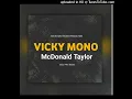 VICKY MONO - McDonald Taylor (2022)