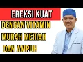 DOKTER UNGKAP: VITAMIN MURAH Untuk EREKSI KUAT di Usia 50+