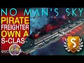 S-Class Pirate Freighter Get Upgrade For Free Complete Guide - No Man s Sky Omega NMS Scottish Rod