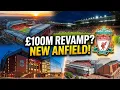 100M ANFIELD REVAMP How Liverpool transformed their stadium