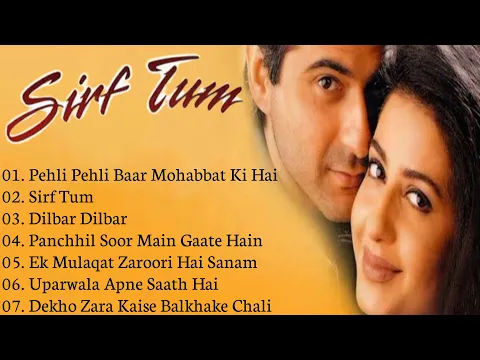 Download MP3 Sirf Tum Movie Songs All ~ Sanjay Kapoor \u0026 Priya Gill,Sushmita Sen ~ ALL TIME SONGS @moviesupdatesindia