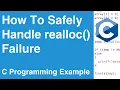 How To Safely Handle realloc Failure C Programming Example