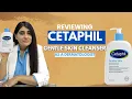 Cetaphil Gentle Cleanser Review How to use Is Cetaphil Gentle Cleanser good for oily skin
