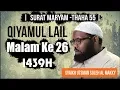 Download Lagu Qiyamul Lail Malam Ke 26 1439H | Surat Maryam - Thaha 55 | Syaikh Utsman Soleh Al Makky