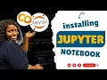 Installing Jupyter Notebook Step-by-Step Guide for Beginners Richel Attafuah