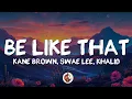 Kane Brown, Swae Lee, Khalid - Be Like That (Lyrics)