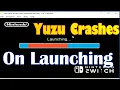 Yuzu Crashes On Launching