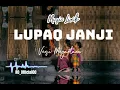 Download Lagu LIRIK SASAK LUPAQ JANJI ARANSEMEN TERBARU..!!