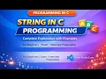 Lecture 19 Part-1 String in C Programming Complete Tutorial with Examples C Language