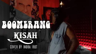 Download BOOMERANG - KISAH cover by INDRA IROT MP3