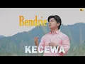 Download Lagu BENDRIE | KECEWA | Official Music Video