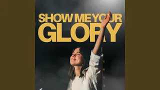 Download Show Me Your Glory (Live) MP3