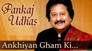 ankhiyan gham ki hd pankaj udhas songs top romantic songs
