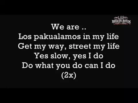 Download MP3 Los Pakualamos - Get My Way Lyric