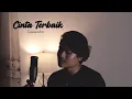 Download Lagu CINTA TERBAIK - CASSANDRA (Cover  by Geraldo Rico)