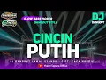 Download Lagu DJ Dangdut Syahdu || DJ Cincin Putih Spesial Hajatan Slowbass by Yhaqin Saputra