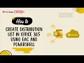 How to Create a Distribution List in Office 365 Using EAC PowerShell