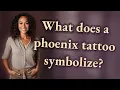 What does a phoenix tattoo symbolize