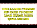 Unix Linux Turning off kASLR to debug linux kernel using qemu and gdb 2 Solutions