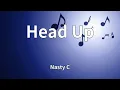 Download Lagu Nasty C - Head Up (Lyrics)