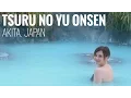 THE MOST BEAUTIFUL ONSEN IN JAPAN Tsuru no Yu