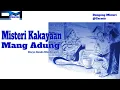 Misteri Kakayaan Mang Adung