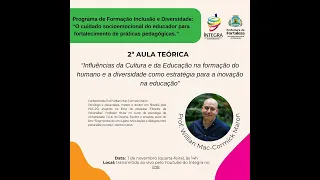 2ª AULA-CONFERENCIA DO PROGRAMA DE FORMAÇÃO INCLUSÃO E DIVERSIDADE