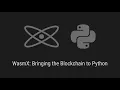 WasmX Bringing the Blockchain to Python