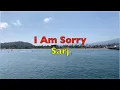 Download Lagu I Am Sorry - Sarj | Lyrics