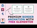 Elementor Animated Border - Elementor Tutorial For CSS Border Animation