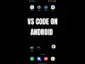 vscode on Android phone