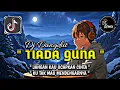 Lagu DJ TIADA GUNA REMIX DANGDUT NOSTALGIA MENGKANE VIRAL TIKTOK STYLE BHAPON MUSIK TERBARU🎵🍂