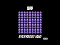 O.T. Genasis - Everybody Mad ~~Slowed
