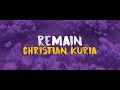 Christian Kuria - Remain // Subtitulada - Lyrics ( Español / ingles )