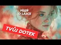 Download Lagu Tvůj dotek | Vyznání lásky