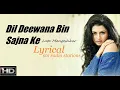 Download Lagu Dil deewana bin sajana ke (Female) with lyrics Songs | Maine Pyaar Kiya | SM Radio Stations