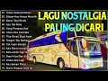 Download Lagu LAGU NOSTALGIA 2025 PALING DICARI | TEMAN PERJALANAN LAGU LAMA PENUH KENANGAN | LAGU KENANGAN