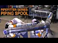 Fitting Up a Piping Spool PIPEFITTER SERIES