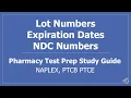 Lot Numbers Expiration Dates and National Drug Code NDC Numbers - PTCB CPhT Pharmacy Test Prep