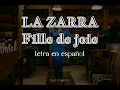 La Zarra - Fille de joie [letra en español]