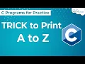 Simple C Program to Print Alphabets A to Z Using for Loop Display Alphabets A-Z in C Program